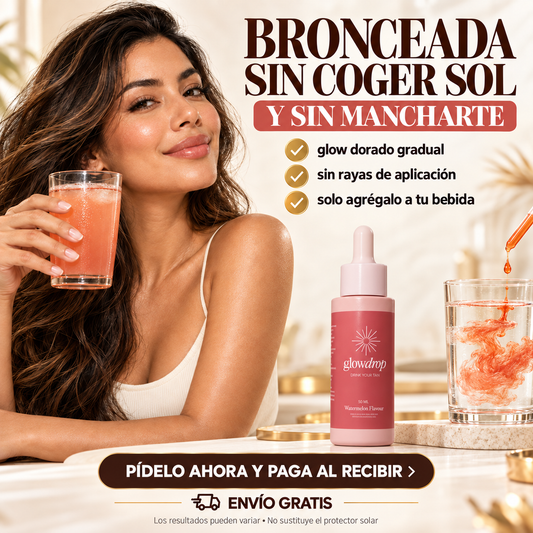 GlowDrop® — Luce Bronceada Sin Coger Sol y Sin Mancharte — Betacaroteno + Luteína + L-Tirosina ✨